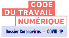 COVID-19 : le Code du travail numérique vous apporte des réponses