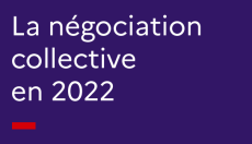 Bilan de la négociation collective en 2022